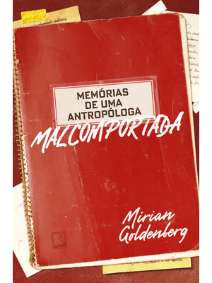 Memórias de Uma Antropóloga Malcomportada