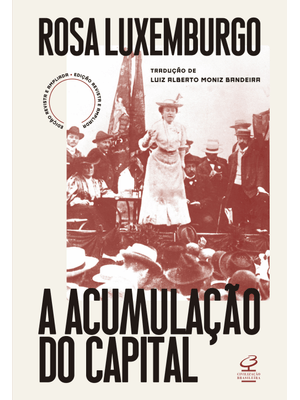 A Acumulação do Capital (Ed. Revista e Ampliada): Estudo sobre a Interpretação Econômica do Imperial