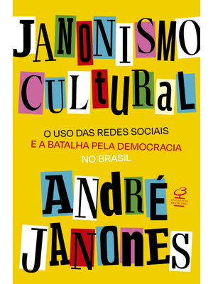 Janonismo Cultural: o Uso das Redes Sociais e a Batalha pela Democracia no Brasil