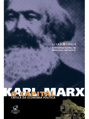 O Capital: Livro 3 - o Processo Global de Produção Capitalista (Vol. 4)