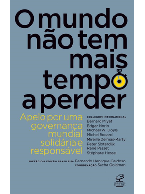 O Mundo Não Tem Mais Tempo a Perder: Apelo por Uma Governança Mundial Solidária e Responsável: Apelo