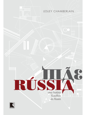 Mãe Rússia: Uma História Filosófica da Rússia