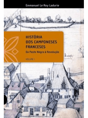 História dos Camponeses Franceses - Vol I
