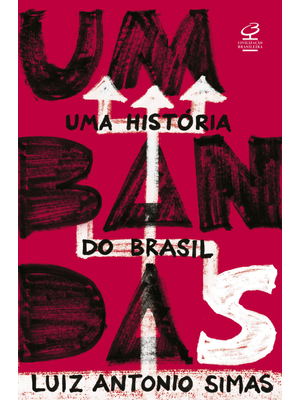 Umbandas: Uma História do Brasil