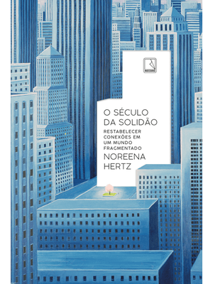 O Século da Solidão