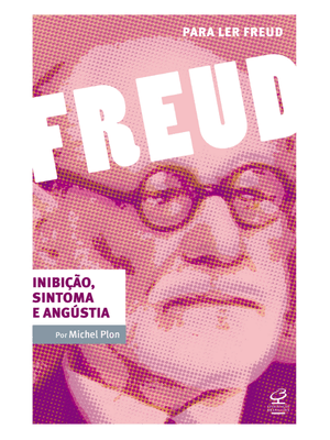 Inibição, Sintoma e Angústia