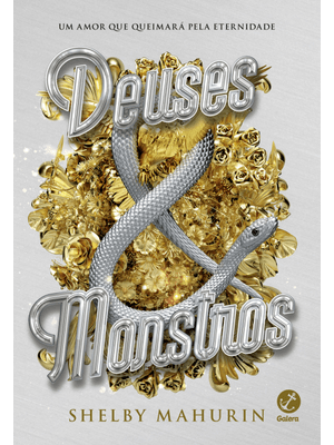 Deuses & Monstros (Vol. 3 Pássaro & Serpente)
