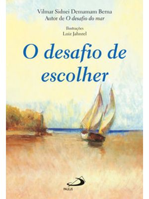 O Desafio de Escolher
