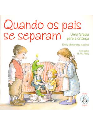 Quando os Pais Se Separam: Uma Terapia para a Criança