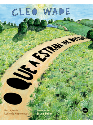 O Que a Estrada Me Disse