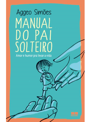 Manual do Pai Solteiro