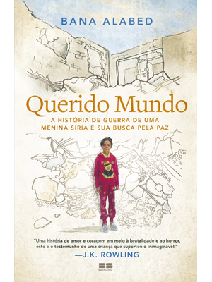 Querido Mundo: a História de Guerra de Uma Menina Síria e Sua Busca pela Paz