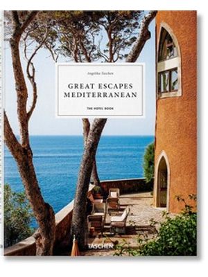 Great Escapes Mediterranean. The Hotel Book