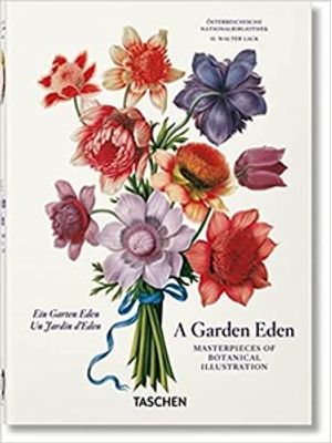 A Garden Eden. Masterpieces of Botanical Illustration