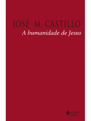 A Humanidade de Jesus