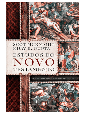 Estudos do Novo Testamento – Um Guia das Discussões Contemporâneas sobre o Novo Testamento