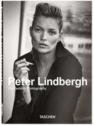 Peter Lindbergh - On Fashion Photography - 40Th Ed.