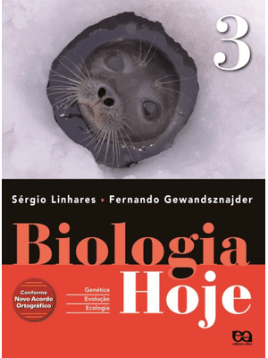 Biologia Hoje - Volume 3 - 3º Ano: Genética - Evolução