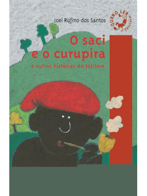 O Saci e o Curupira