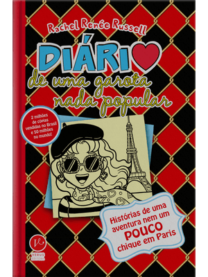 Diário de Uma Garota Nada Popular 15: Histórias de Uma Aventura Nem Um Pouco Chique em Paris