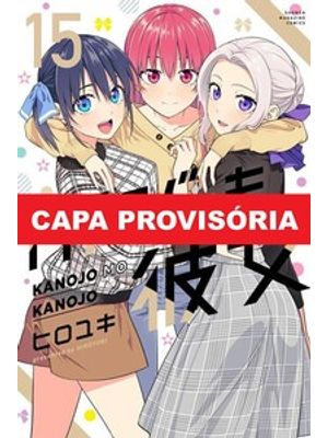 Kanojo Mo Kanojo - Confissões e Namoradas Vol. 15
