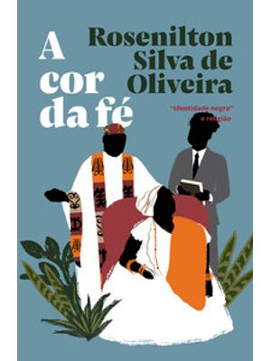 A Cor da Fé: “Identidade Negra” e Religião