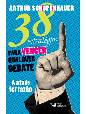 38 Estratégias para Vencer Qualquer Debate