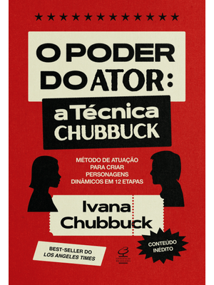 O Poder do Ator: a Técnica Chubbuck – Método de Atuação para Criar Personagens Dinâmicos em 12 Etapa