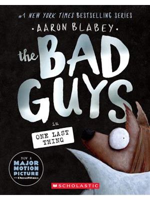 The Bad Guys #20: The Bad Guys in One Last Thing