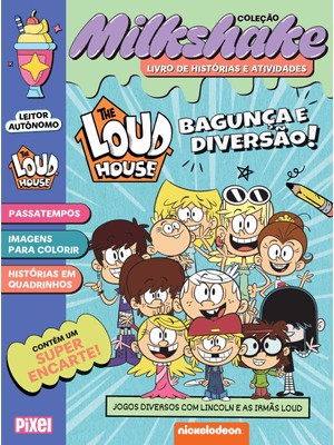 The Loud House: Bagunça e Diversão! - Coleção Milkshake: Jogos Diversos com Lincoln e as Irmãs Loud