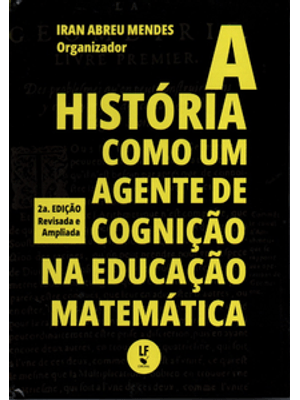 A História Como Um Agente de Cognição na Educação Matemática