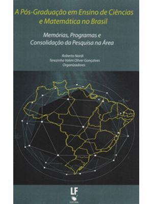 A Pós-Graduação em Ensino de Ciências e Matemática no Brasil: Memórias, Programas e Consolidação da