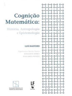 Cognição Matemática: História, Antropologia e Epistemologia