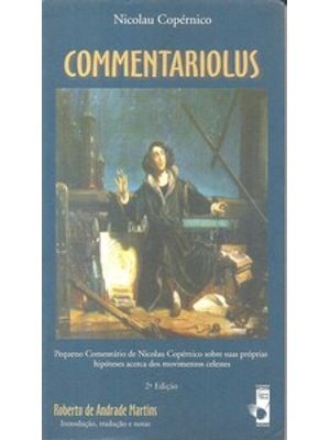Commentariolus: Pequeno Comentário de Nicolau Copérnico sobre Suas Próprias Hipóteses Acerca dos Mov
