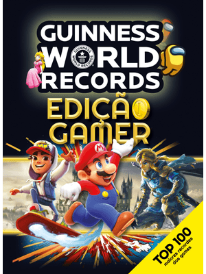 Guinness Edição Gamer –&Nbsp;Almanaque Inédito para Amantes de Jogos