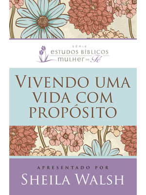 Vivendo Uma Vida com Propósito
