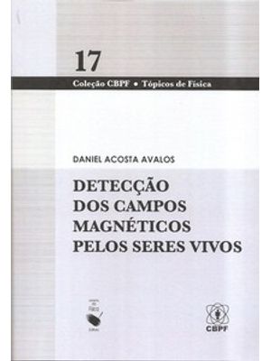 Detecção dos Campos Magnéticos pelos Seres Vivos