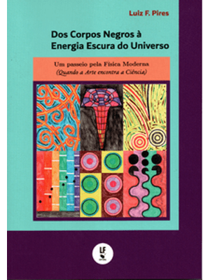 Dos Corpos Negros À Energia Escura do Universo: Um Passeio pela Física Moderna (Quando a Arte Encont