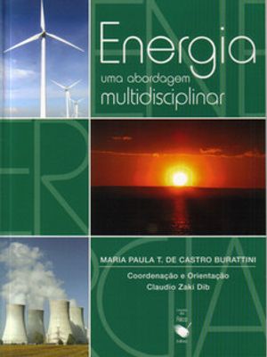 Energia: Uma Abordagem Multidisciplinar: Uma Abordagem Multidisciplinar