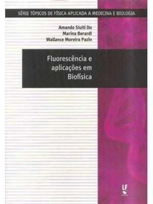 Fluorescência e Aplicações em Biofísica
