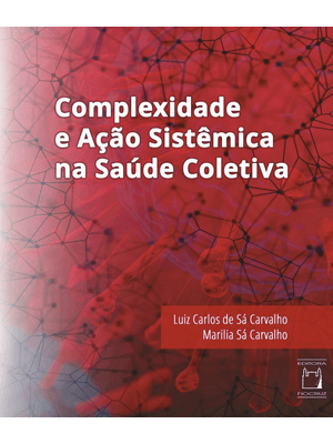 Complexidade e Ação Sistêmica na Saúde Coletiva