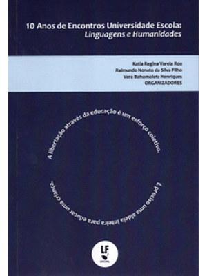 10 Anos de Encontros Universidade Escola: Linguagens e Humanidades: Linguagens e Humanidades - Vol.