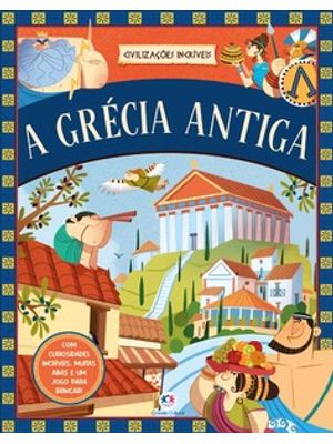 Civilizações Incríveis - a Grécia Antiga