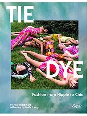 Tie Dye: Fashion From Hippie To Chic