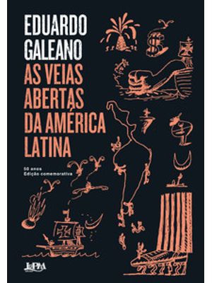 As Veias Abertas da América Latina - 50 Anos: Edição Comemorativa
