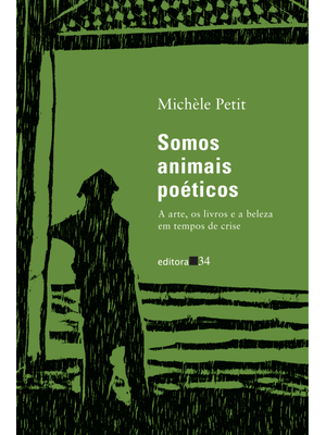 Somos Animais Poéticos:: a Arte, os Livros e a Beleza em Tempos de Crise