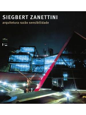 Siegbert Zanettini - Arquitetura - Razão - Sensibilidade