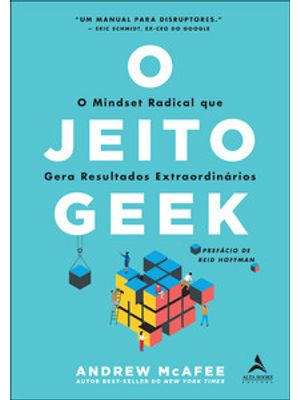 O Jeito Geek: o Mindset Radical Que Gera Resultados Extraordinários