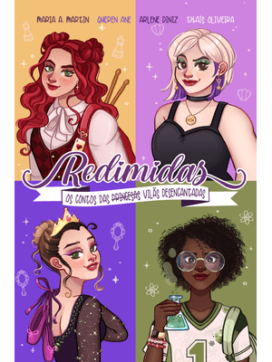 Redimidas: os Contos das (Princesas) Vilãs Desencantadas