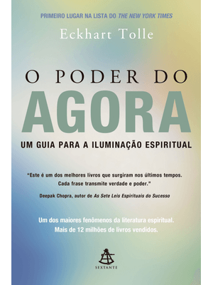 O Poder do Agora: Um Guia para a Iluminação Espiritual